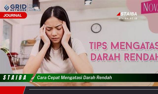 Ketahui Cara Cepat Mengatasi Darah Rendah Secara Alami dan Efektif