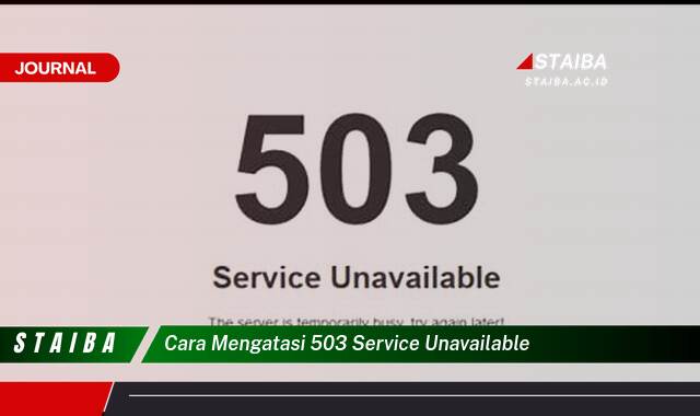Ketahui Cara Mengatasi 503 Service Unavailable dengan Cepat dan Mudah