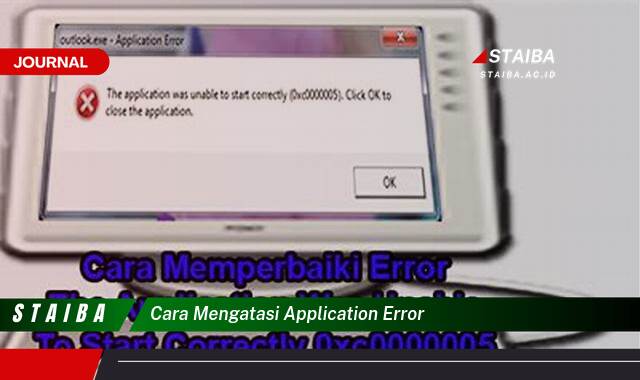 Temukan Cara Mengatasi Application Error Secara Efektif dan Mudah