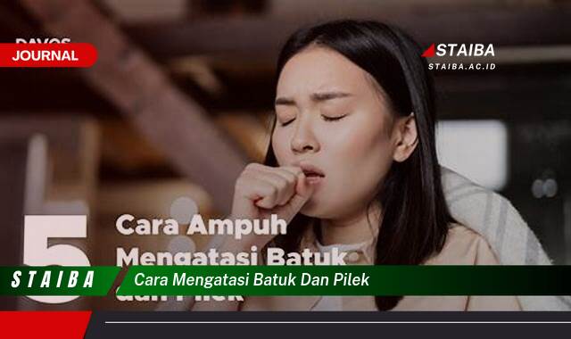 Ketahui Cara Mengatasi Batuk dan Pilek dengan Cepat dan Alami