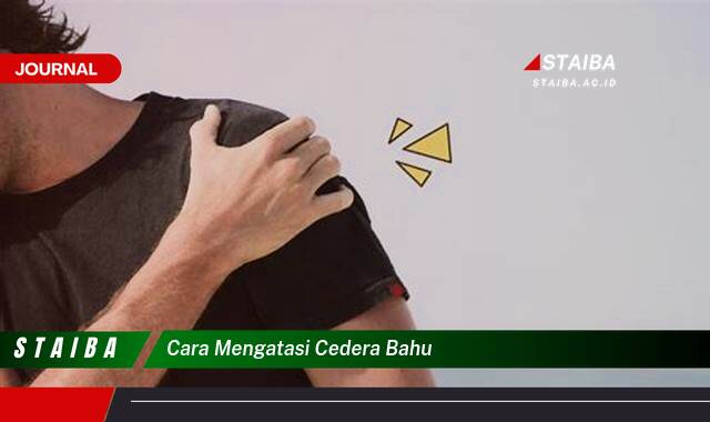 Ketahui Cara Mengatasi Cedera Bahu Dengan Cepat dan Efektif