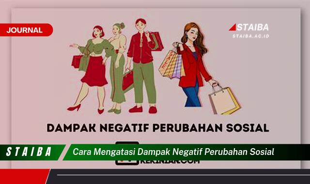 Temukan Cara Mengatasi Dampak Negatif Perubahan Sosial Secara Efektif