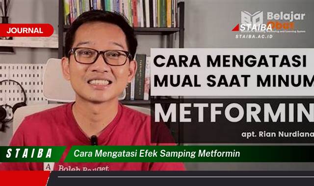 Ketahui Cara Mengatasi Efek Samping Metformin Secara Efektif dan Aman