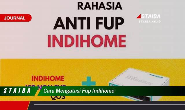 Ketahui Cara Mengatasi FUP IndiHome dan Kembali Internetan dengan Cepat