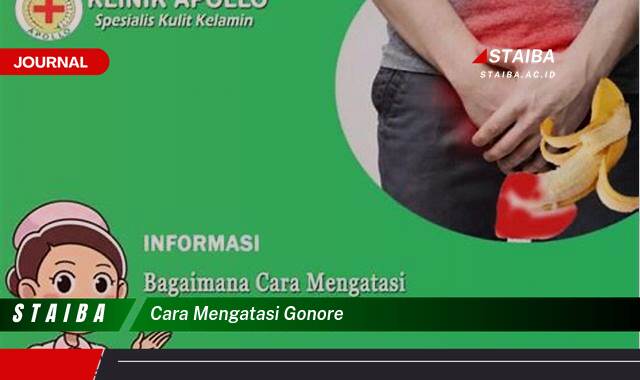 Ketahui Cara Mengatasi Gonore Secara Efektif dan Aman