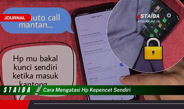 Ketahui Cara Mengatasi HP Kepencet Sendiri, Solusi Praktis dan Ampuh Ketahui Cara Mengatasi HP Kepencet Sendiri, Solusi Praktis dan Ampuh