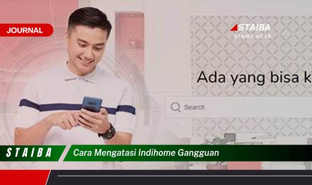 Ketahui Cara Mengatasi Gangguan IndiHome Secara Mandiri