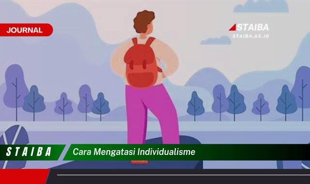 Langkah demi langkah, Cara Mengatasi Individualisme dan Membangun Kebersamaan