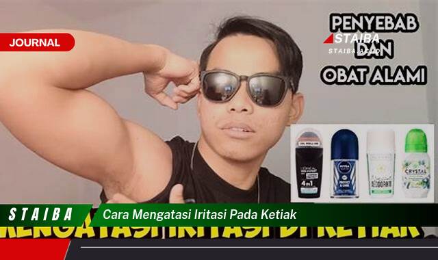 Ketahui Cara Mengatasi Iritasi Pada Ketiak Secara Alami dan Efektif