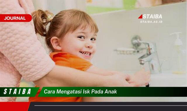 Ketahui Cara Mengatasi ISK pada Anak, Panduan Lengkap untuk Orang Tua Ketahui Cara Mengatasi ISK pada Anak, Panduan Lengkap untuk Orang Tua
