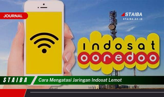 Ketahui Cara Mengatasi Jaringan Indosat Lemot dan Nikmati Internet Cepat Kembali