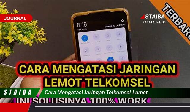 Ketahui Cara Mengatasi Jaringan Telkomsel Lemot dan Nikmati Internet Cepat Kembali Ketahui Cara Mengatasi Jaringan Telkomsel Lemot dan Nikmati Internet Cepat Kembali