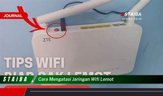 Temukan Cara Mengatasi Jaringan WiFi Lemot dan Nikmati Internet Cepat