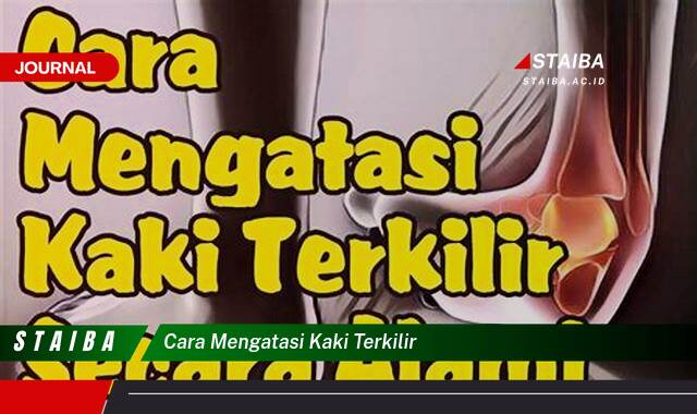 Ketahui Cara Mengatasi Kaki Terkilir dengan Cepat dan Efektif