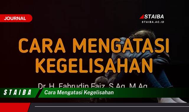 Ketahui Cara Mengatasi Kegelisahan Secara Alami dan Efektif