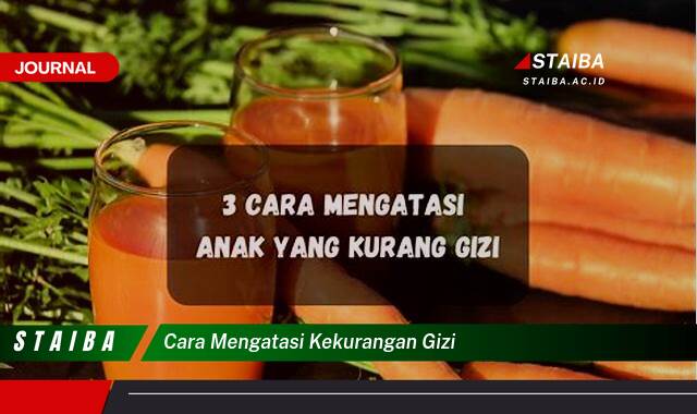 Ketahui Cara Mengatasi Kekurangan Gizi pada Anak dan Dewasa