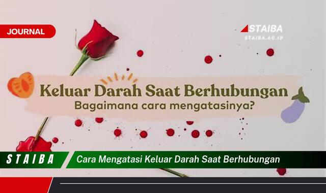 Ketahui Cara Mengatasi Keluar Darah Saat Berhubungan, Panduan Lengkap dan Penyebabnya