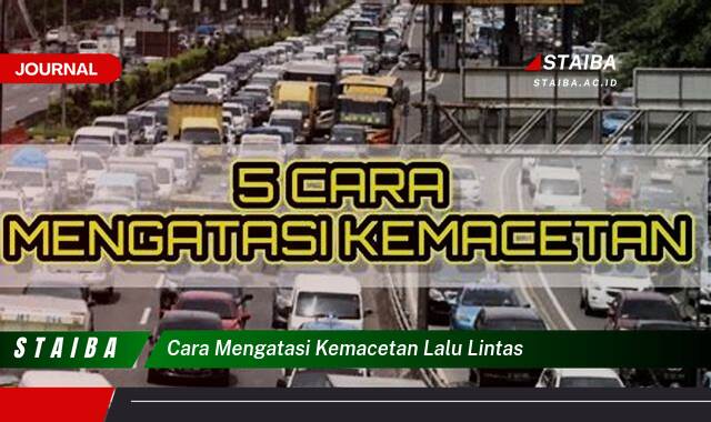 Ketahui Cara Mengatasi Kemacetan Lalu Lintas di Kota Besar Ketahui Cara Mengatasi Kemacetan Lalu Lintas di Kota Besar