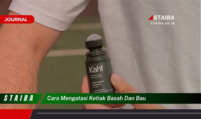 Ketahui Cara Mengatasi Ketiak Basah dan Bau Secara Alami dan Cepat
