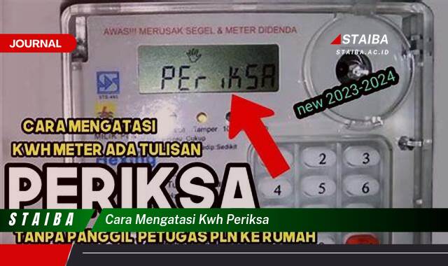 Ketahui Cara Mengatasi KWH Periksa, Solusi Lengkap dan Praktis