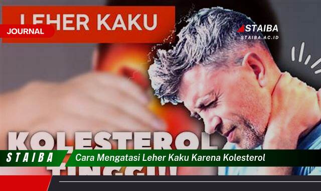 Ketahui Cara Mengatasi Leher Kaku Karena Kolesterol Secara Alami dan Efektif Ketahui Cara Mengatasi Leher Kaku Karena Kolesterol Secara Alami dan Efektif