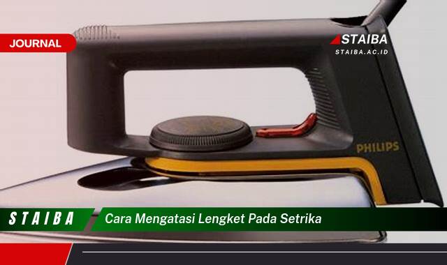 Ketahui Cara Mengatasi Setrika Lengket dan Gosong dengan Mudah