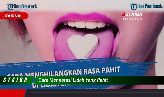 Ketahui Cara Mengatasi Lidah Pahit Secara Alami dan Efektif