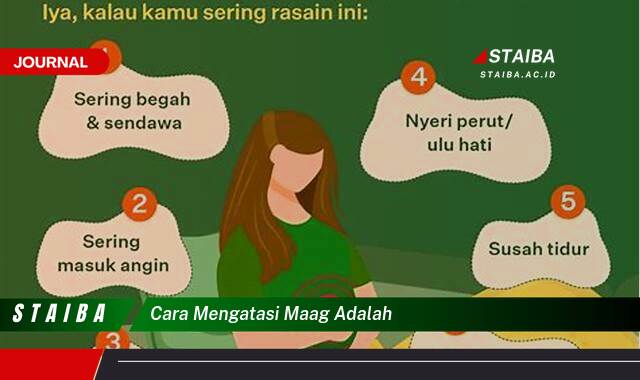 Ketahui Cara Mengatasi Maag dengan Cepat dan Ampuh