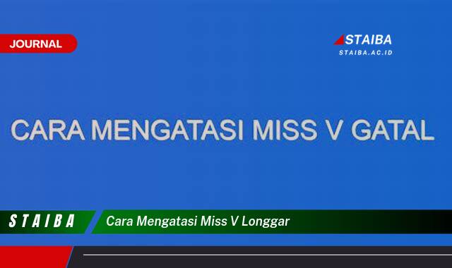 Ketahui Cara Mengatasi Miss V Longgar Secara Alami dan Efektif