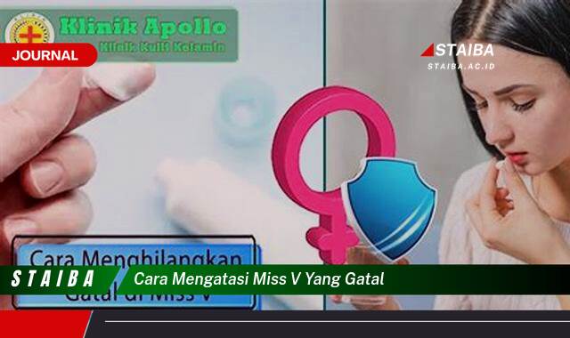 Ketahui Cara Mengatasi Miss V yang Gatal Secara Alami dan Efektif