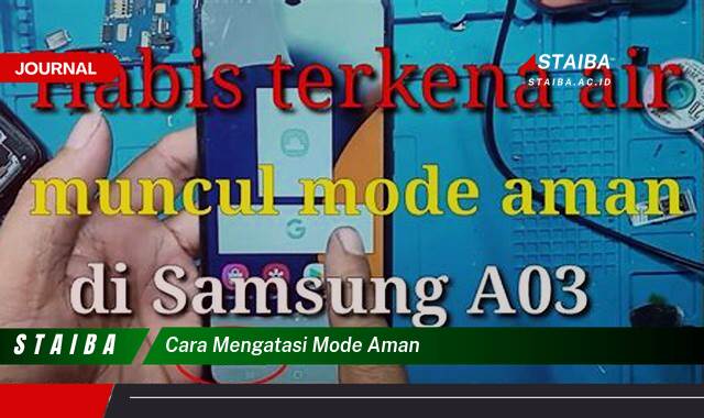Ketahui Cara Mengatasi Mode Aman di HP Android Anda