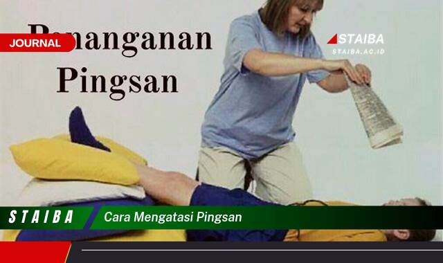 Ketahui Cara Mengatasi Pingsan Secara Cepat dan Tepat