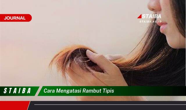 Temukan Cara Mengatasi Rambut Tipis dan Mendapatkan Rambut Lebih Tebal Secara Alami