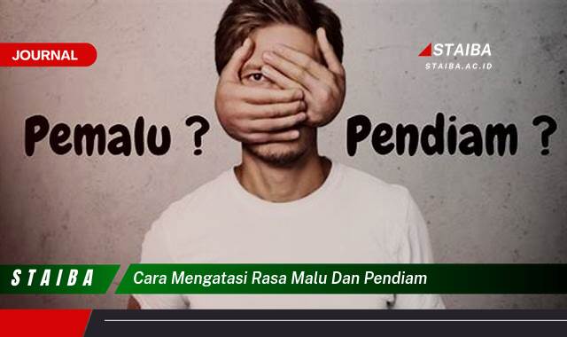 Ketahui Cara Mengatasi Rasa Malu dan Pendiam untuk Hidup Lebih Percaya Diri