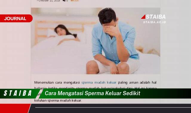 Ketahui Cara Mengatasi Sperma Keluar Sedikit, Mencari Penyebab dan Solusi Efektif Ketahui Cara Mengatasi Sperma Keluar Sedikit, Mencari Penyebab dan Solusi Efektif