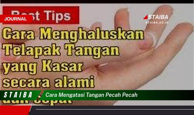 Ketahui Cara Mengatasi Tangan Pecah,Pecah Secara Alami dan Efektif