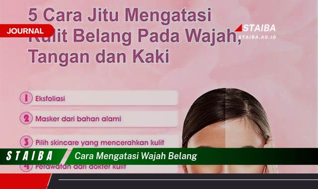Ketahui Cara Mengatasi Wajah Belang dengan Cepat dan Efektif