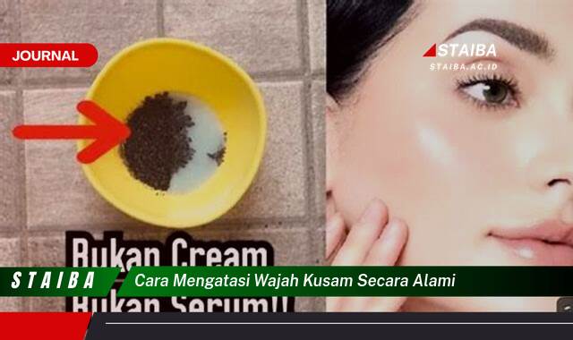 Ketahui Cara Mengatasi Wajah Kusam Secara Alami untuk Hasil Cepat Ketahui Cara Mengatasi Wajah Kusam Secara Alami untuk Hasil Cepat