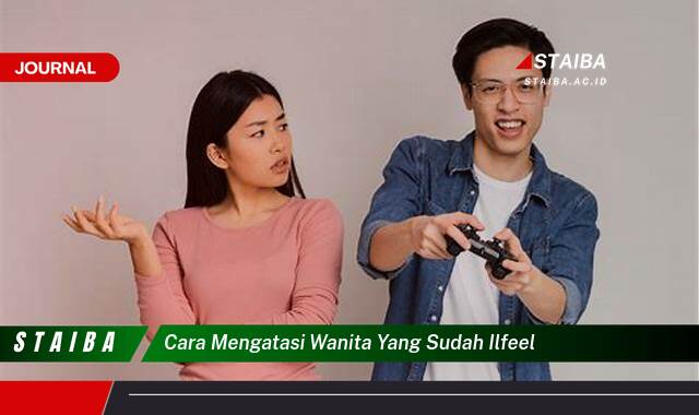 Ketahui Cara Mengatasi Wanita yang Sudah Ilfeel dan Membangun Kembali Ketertarikannya Ketahui Cara Mengatasi Wanita yang Sudah Ilfeel dan Membangun Kembali Ketertarikannya